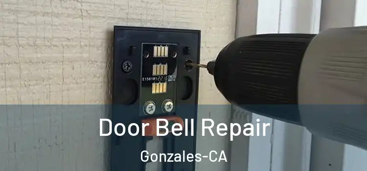 Door Bell Repair Gonzales-CA