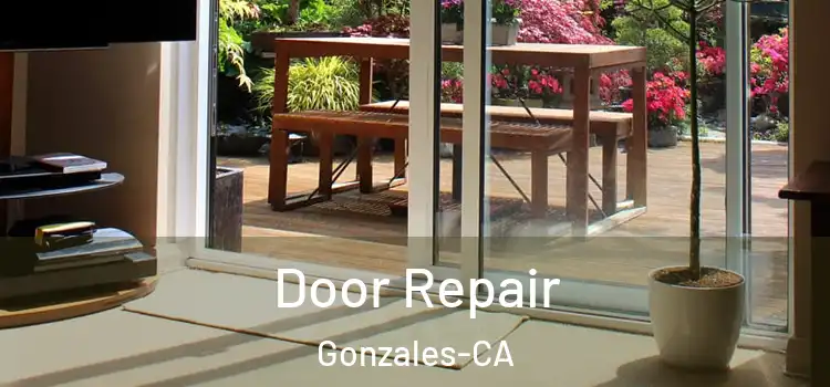  Door Repair Gonzales-CA
