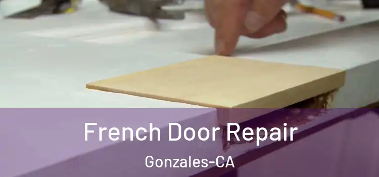  French Door Repair Gonzales-CA
