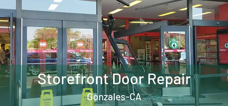  Storefront Door Repair Gonzales-CA